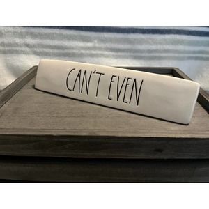 Rae Dunn CAN’T EVEN Ceramic Paperweight